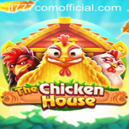 Exploring TheChickenHouse: A Dive into Innovative Gameplay with ji777 com official